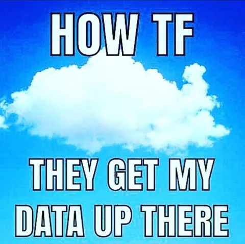 How TF They Get My Data Up There
