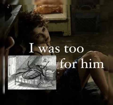 I Was Too Much for Him