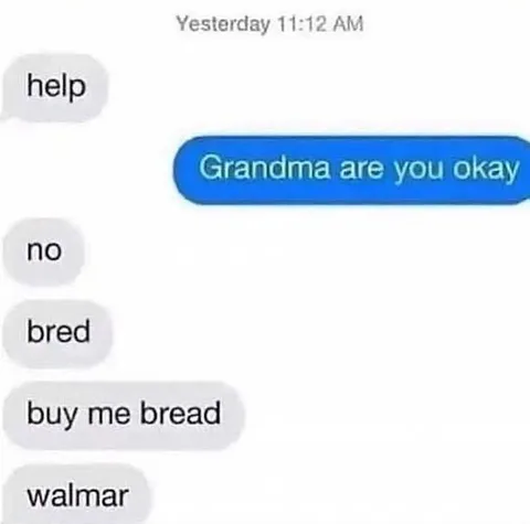 Grandma Wants Bread