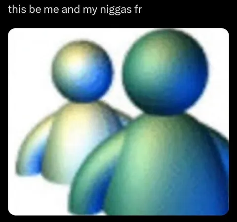 This Be Me and My Niggas
