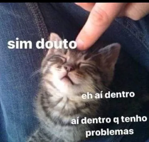 Sim dou tudo, mas tenho problemas