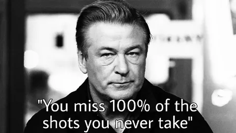 You Miss 100% of the Shots