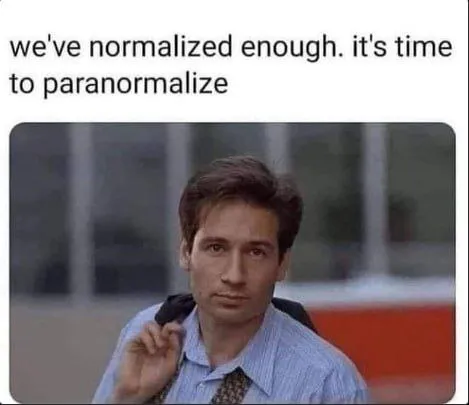 We've Normalized Enough