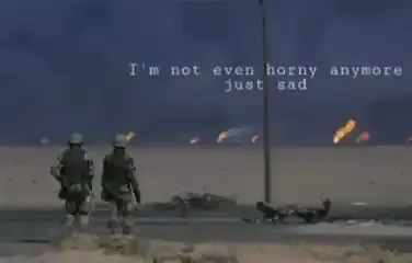 Not Even Horny Anymore, Just Sad