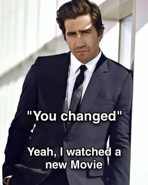 You Changed After Watching a Movie