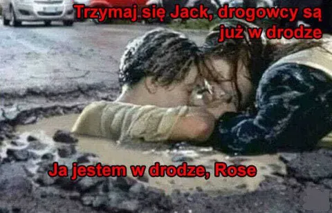 Trzymaj się Jack, drogowscy są już w drodze