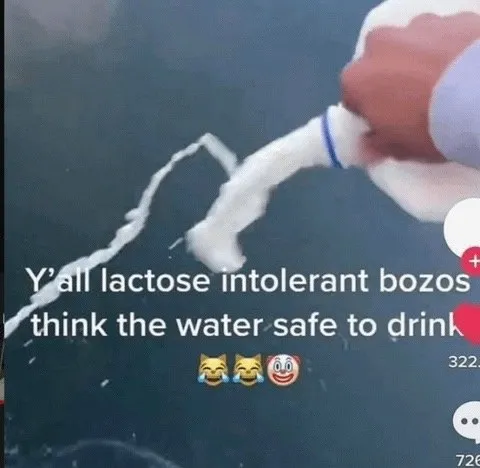 Lactose Intolerant Water Bozos