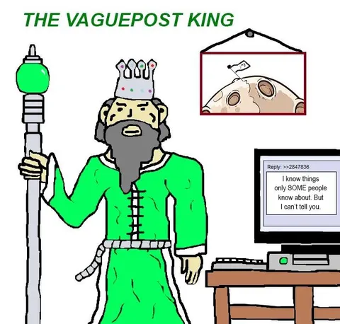 The Vaguepost King Knows Things