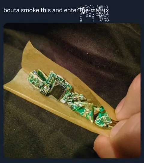 Smoke This and Enter the Matrix