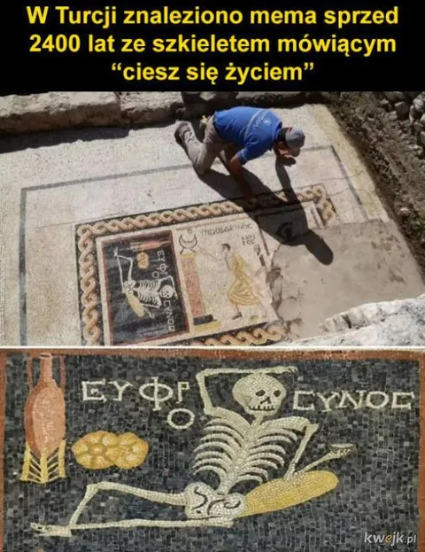 Starożytny szkielet mówi: ciesz się życiem