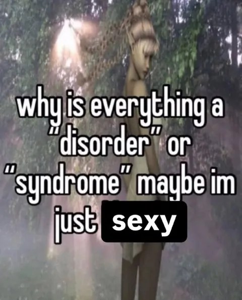 Maybe I'm Just Sexy