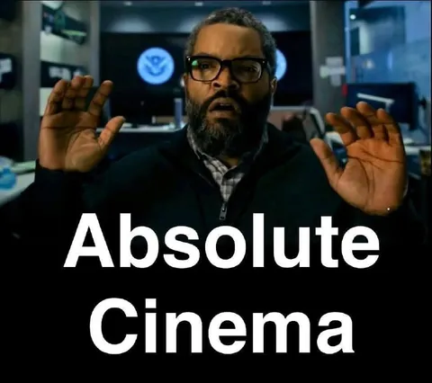 Absolute Cinema Reaction
