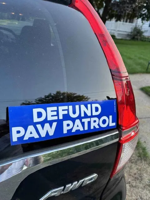 Defund Paw Patrol Sign
