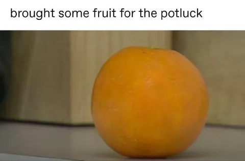 Brought Fruit to the Potluck