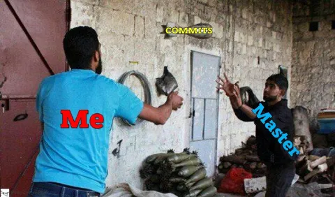 Me Trying to Push Commits to Master