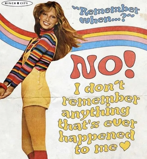 Remember When? No!