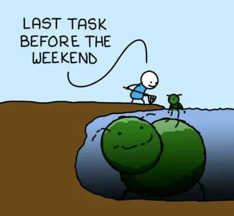 Last Task Before the Weekend