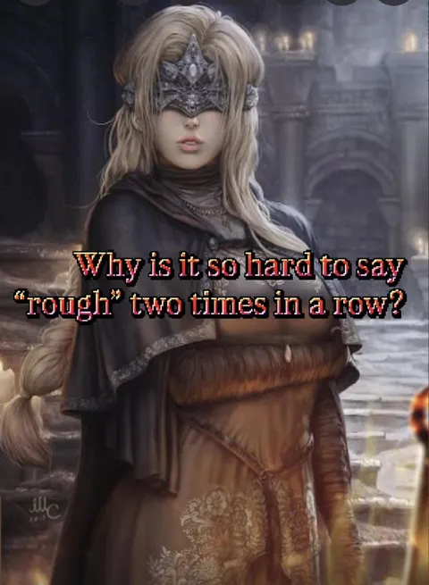 Saying Rough Twice
