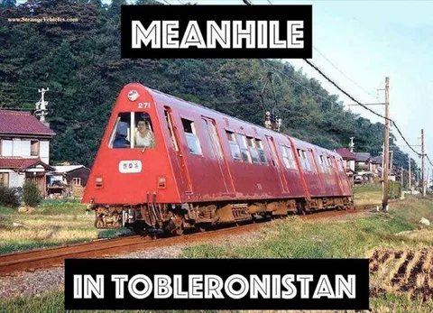 Meanwhile in Tobleronistan
