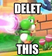 Yoshi Delete This