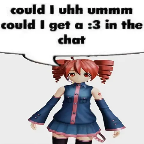Could I Get a :3 in the Chat