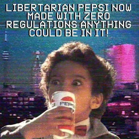 Libertarian Pepsi With Zero Regulations