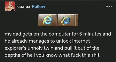 Internet Explorer’s Unholy Twin