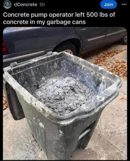 Concrete in the Garbage Can