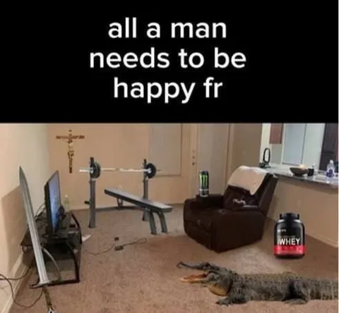 All a Man Needs to Be Happy