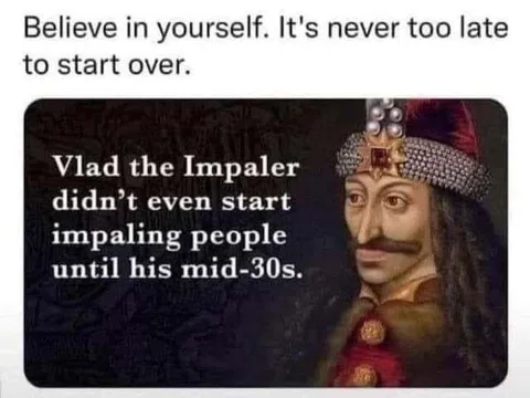 Vlad the Impaler Started Late