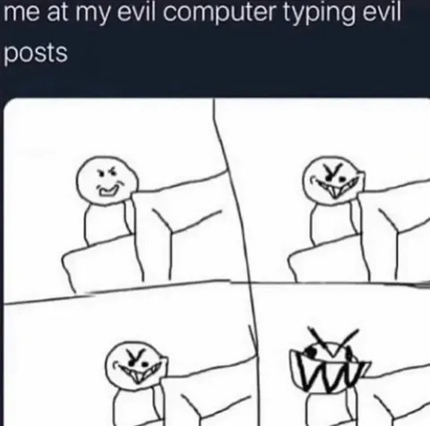 Me at My Evil Computer