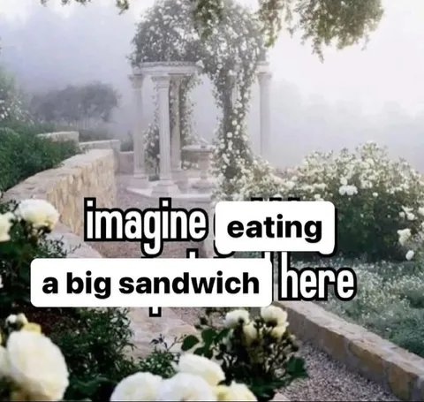 Imagine Eating a Big Sandwich Here