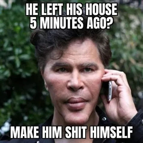 Make Him Shit Himself