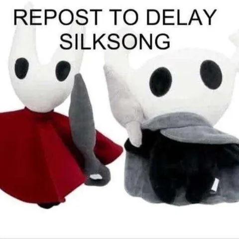 Repost to Delay Silksong