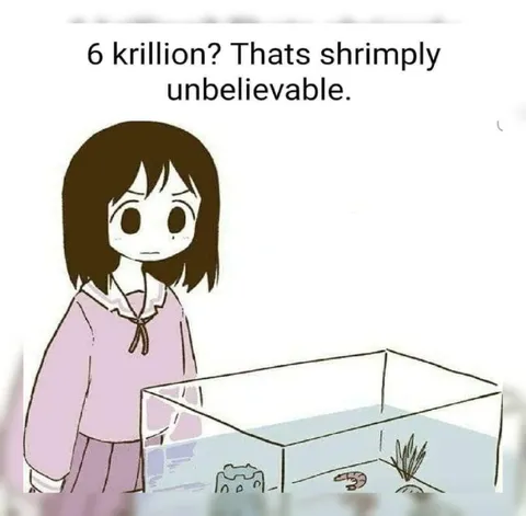 Shrimply Unbelievable Krillion