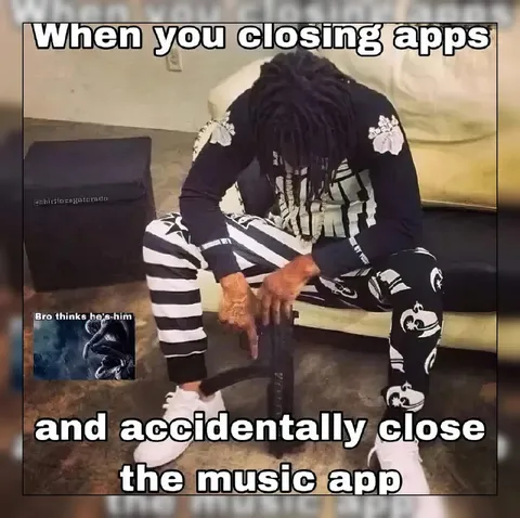 Accidentally Close the Music App