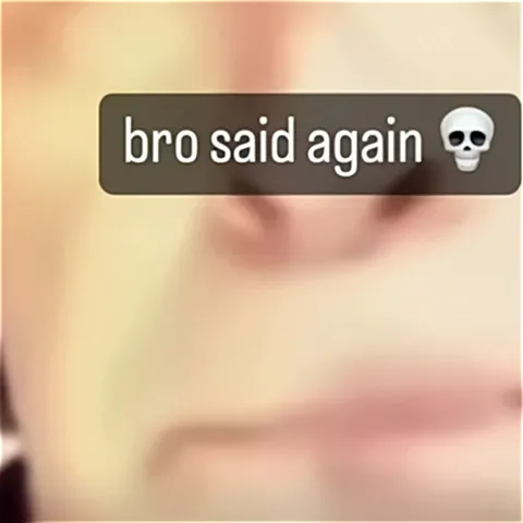 Bro Said Again Skull Reaction