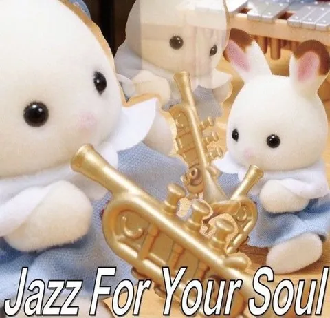 Jazz For Your Soul