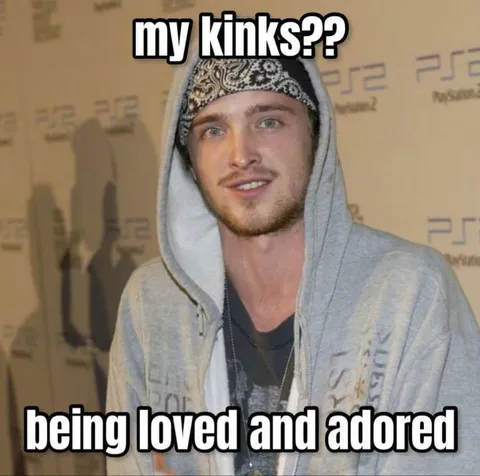 My Kinks Being Loved and Adored
