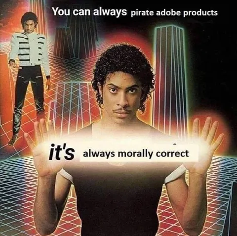 Pirating Adobe Is Morally Correct