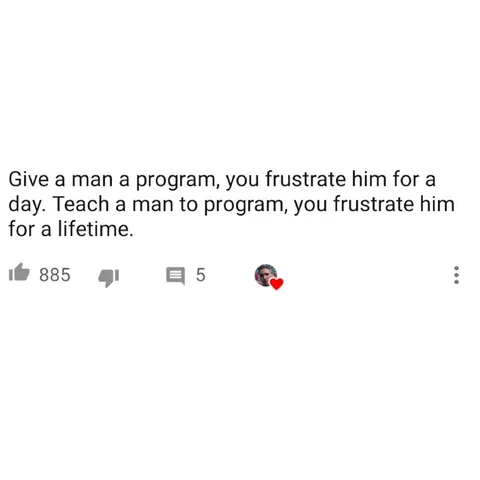 Programming Frustration for Life