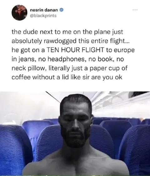 Rawdogging a Ten-Hour Flight