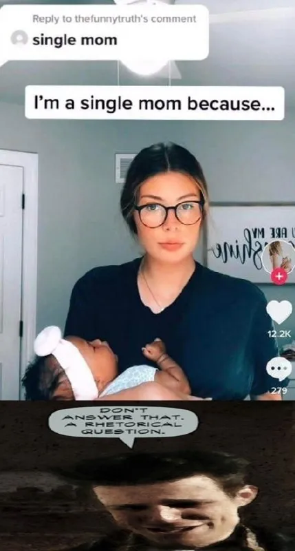 Single Mom Rhetorical Question