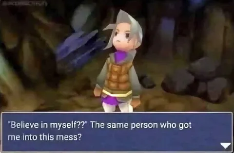 Believe in myself?