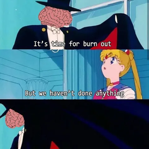 It's Time for Burnout