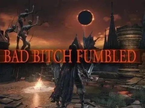 Bad Bitch Fumbled Dark Souls