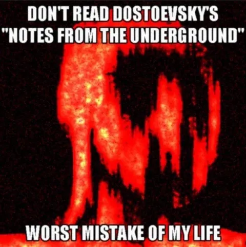 Don't Read Notes From Underground
