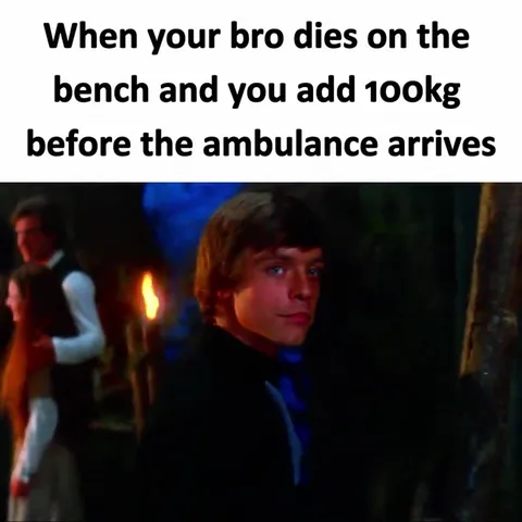 When Your Bro Dies on Bench