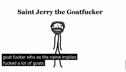 Saint Jerry the Goatfucker