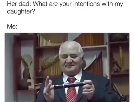 Her Dad Asks About My Intentions